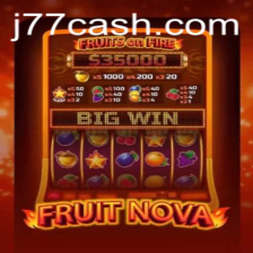 FruitNova: A Fresh Gaming Experience with J77